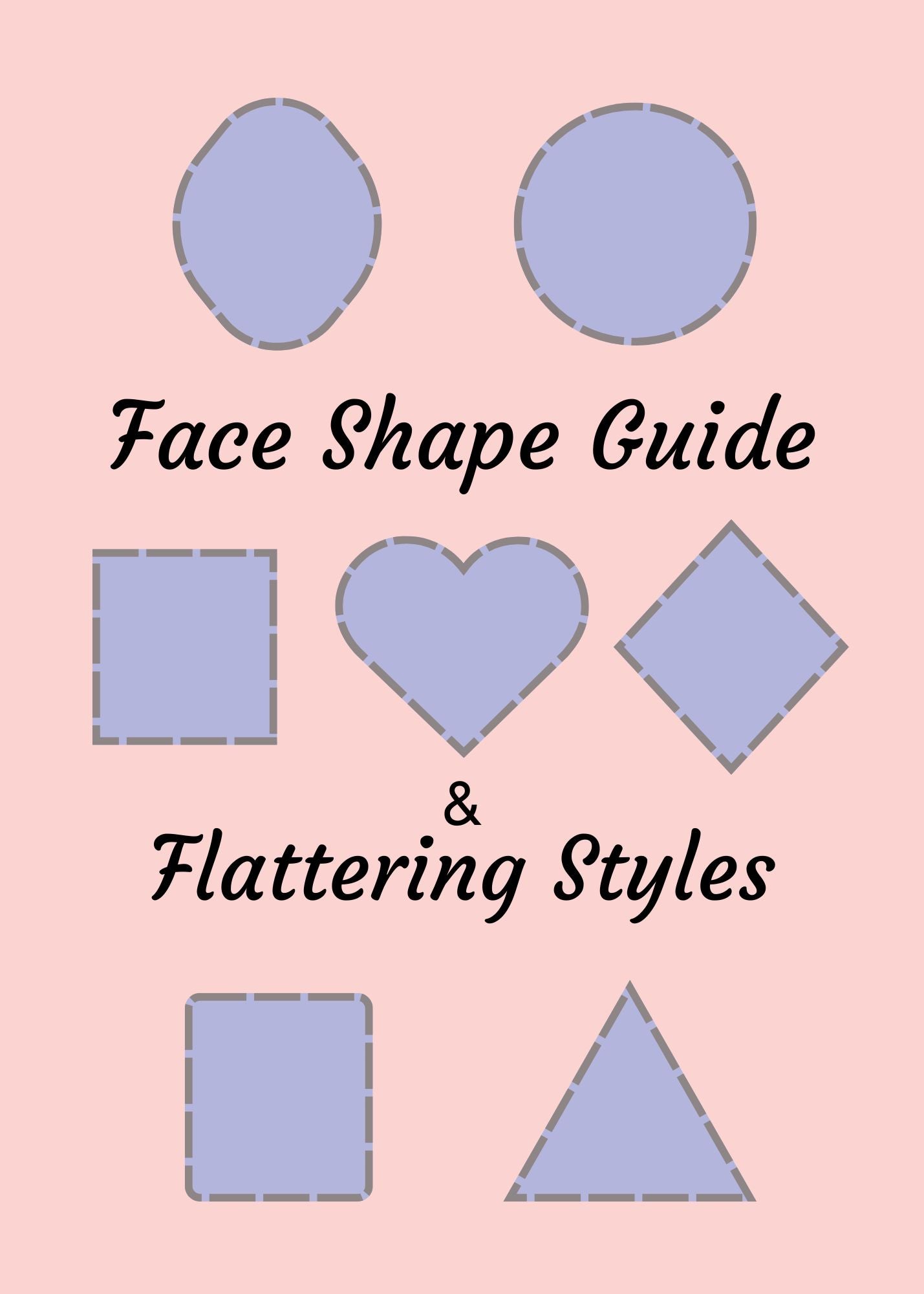 Face Shape Guide & Flattering Styles