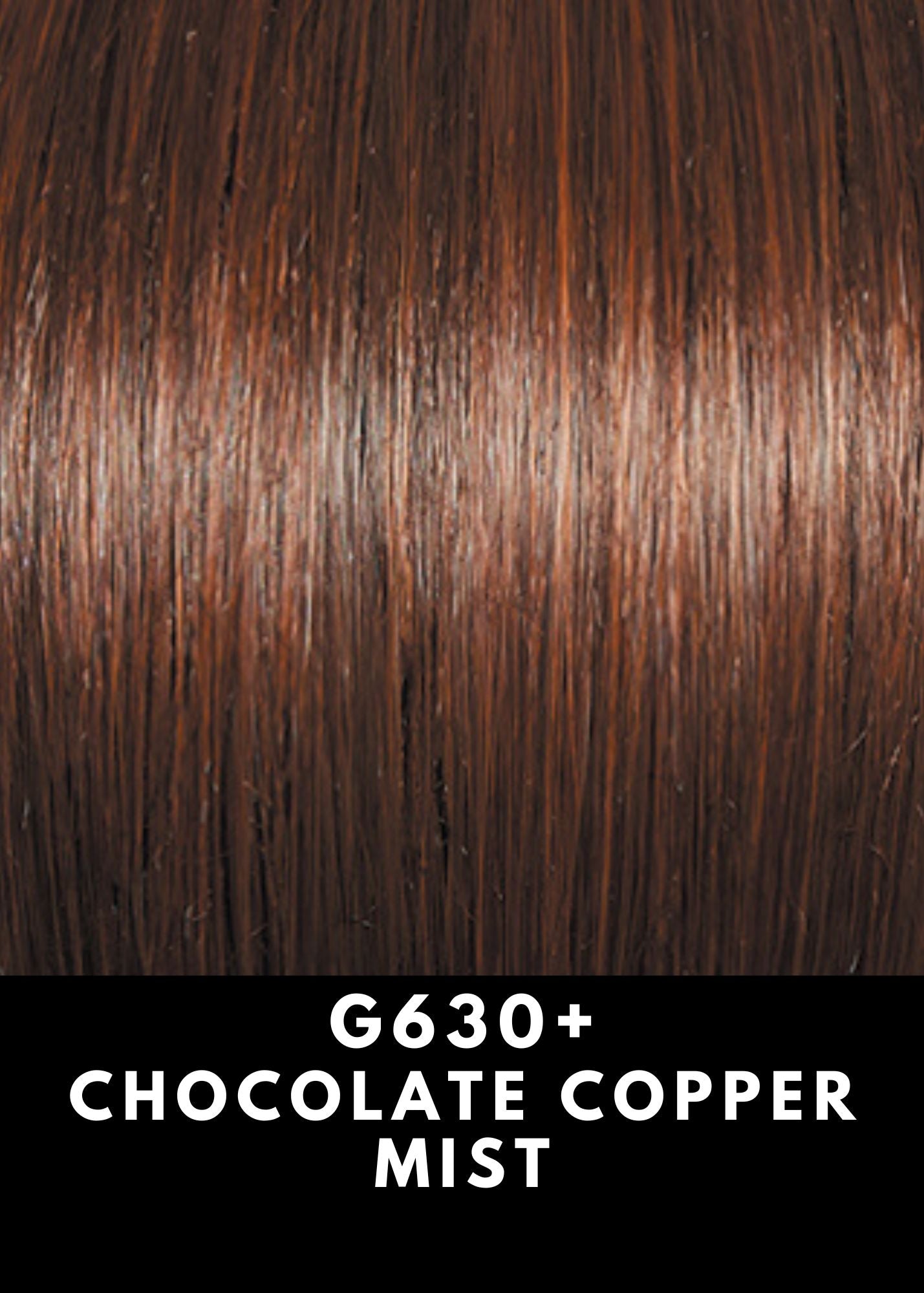 G630+ Chocolate Copper Mist Gabor color