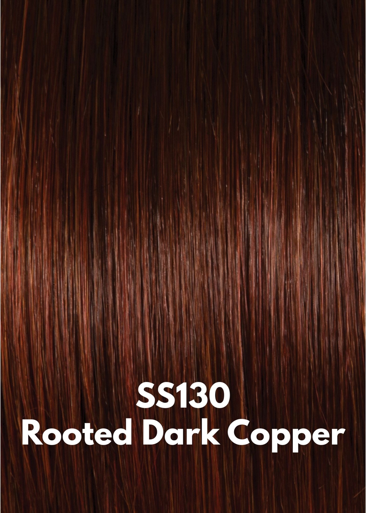 SS130 Rooted Dark Copper by Hairdo